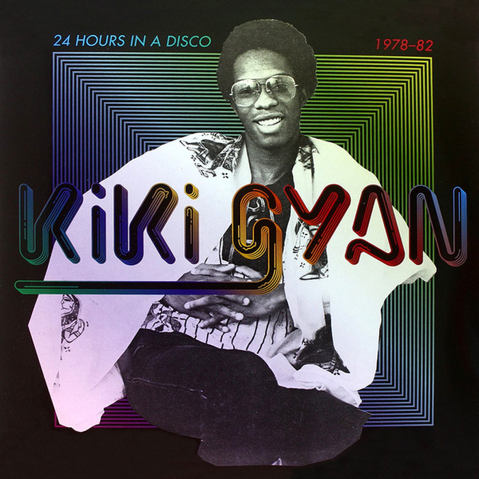 KIKI GYAN - 24 Hours In A Disco, 1978-1982