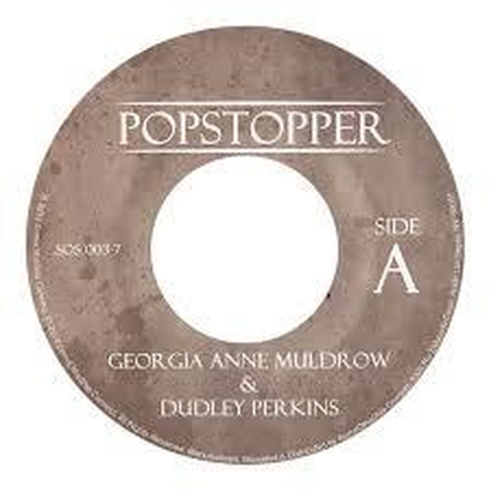 GEORGIA ANNE MULDROW & DUDLEY PERKINS - Popstopper / Muthadear