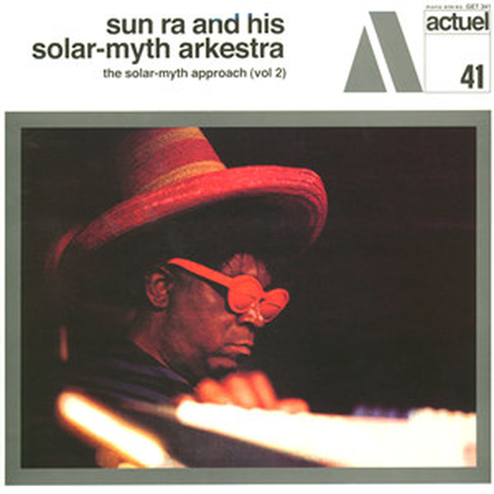 SUN RA & HIS SOLAR-MYTH ARKESTRA - The Solar-Myth Approach (Vol. 2)