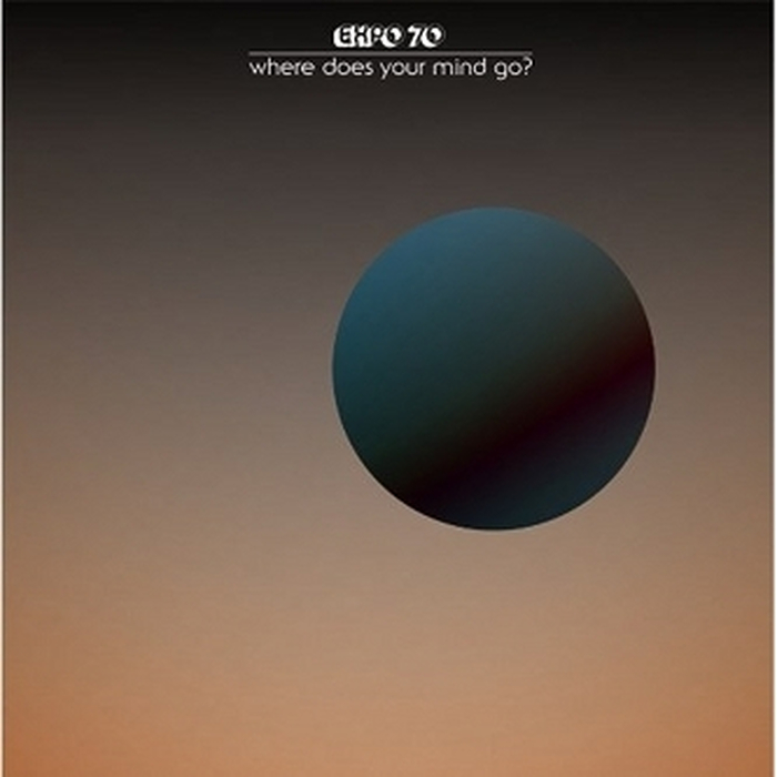 EXPO 70 - Where Does Your Mind Go?