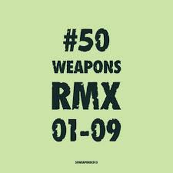 VARIOUS ARTISTS - 50WEAPONSRMX01-09