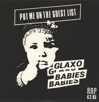GLAXO BABIES - Put Me On The Guest List