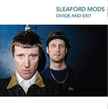 SLEAFORD MODS - Divide And Exit