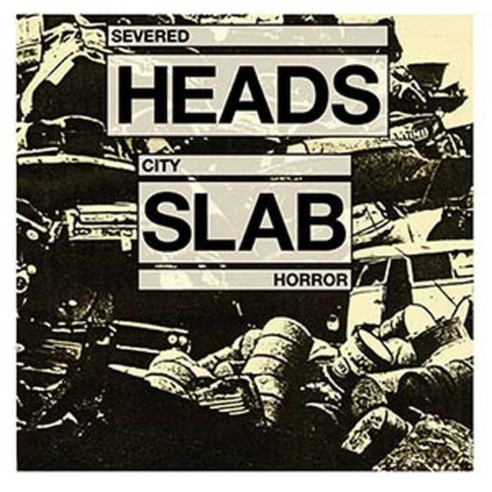 SEVERED HEADS - City Slab Horror