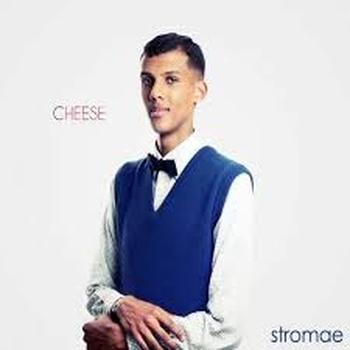 STROMAE - Cheese