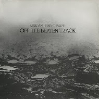 AFRICAN HEAD CHARGE - Of The Beaten Track