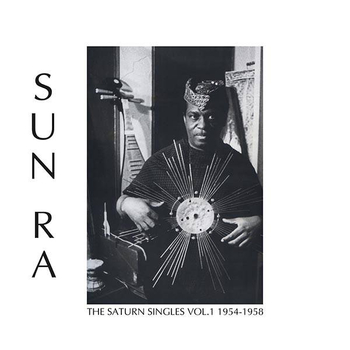 SUN RA - The Saturn Singles Vol 1, 1954-1958