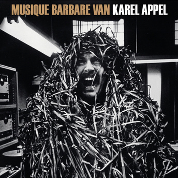 KAREL APPEL - Musique Barbare