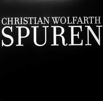 CHRISTIAN WOLFARTH - Spuren