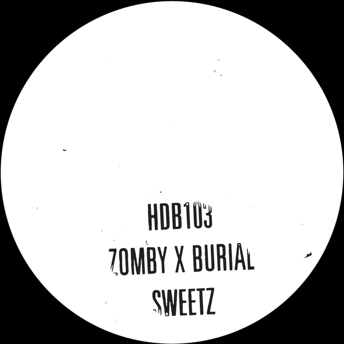 ZOMBY & BURIAL - Sweetz