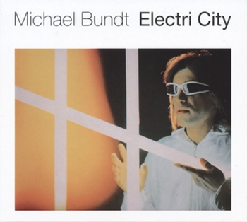 MICHAEL BUNDT - Electri City