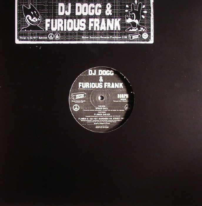 DJ DOGG & FURIOUS FRANK - Space Call / Flamen Galah (Ft Dj Fett Burger Rmx)