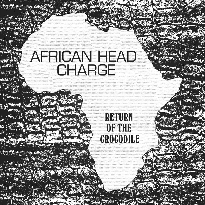 AFRICAN HEAD CHARGE - Return Of The Crocodile