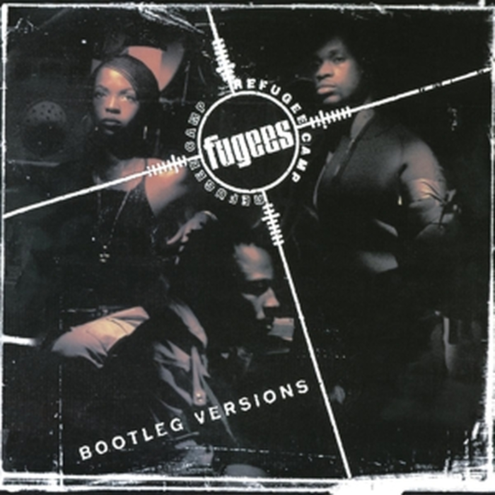 FUGEES - Refugee Camp (Bootleg Versions)