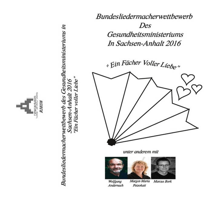 VARIOUS - Bundesliedermacherwettbewerb Des Gesundheitsministeriums In Sachsen-Anhalt 2016 Ein F�cher Voller Liebe