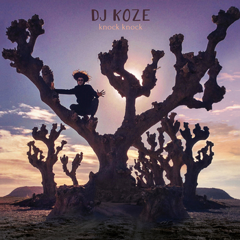 DJ KOZE - Knock Knock (Incl 7inch)