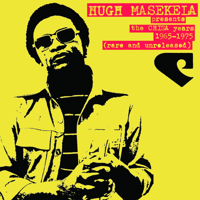 HUGH MASEKELA PRESENTS - The Chisa Years (1965-1975)