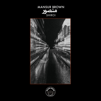 MANSUR BROWN - Shiroi