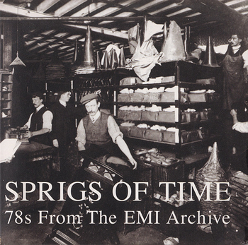 VARIOUS - Sprigs Of Time 78s From The EMI Archive