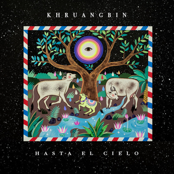 KHRUANGBIN - Hasta El Cielo