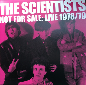 THE SCIENTISTS - Not For Sale: Live 1978/79