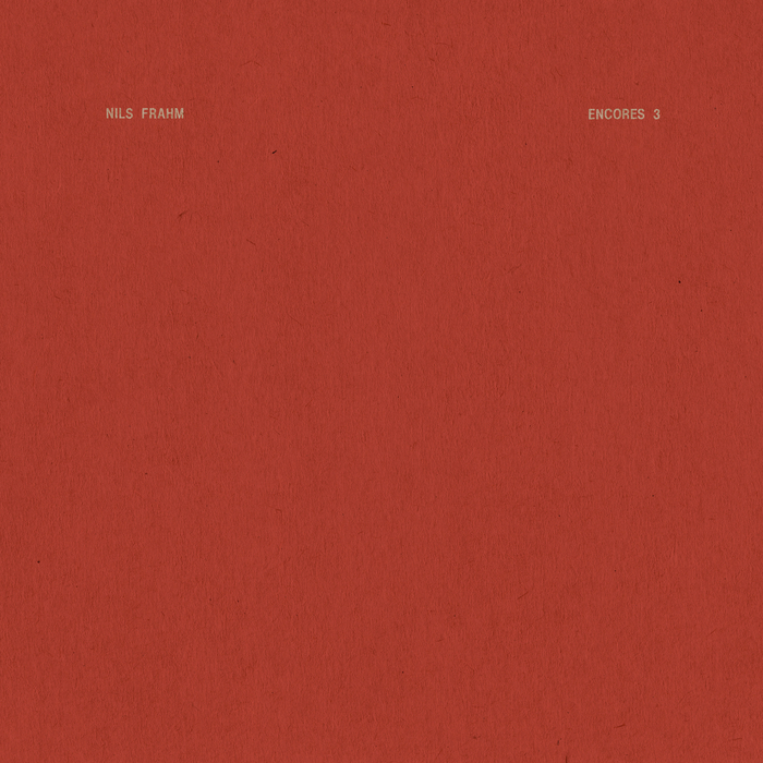 NILS FRAHM - Encores 3