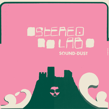 STEREOLAB - Sound-Dust (Gatefold 3LP+MP3+Poster)