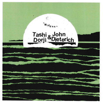 TASHI DOJI & JOHN DIETERICH - Midden
