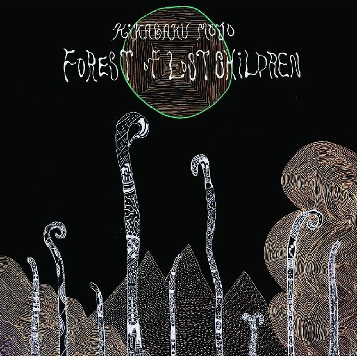 KIKAGAKU MOJO - Forest Of Lost Children