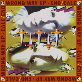 BRIAN ENO & JOHN CALE - Wrong Way Up (Lp+Mp3)