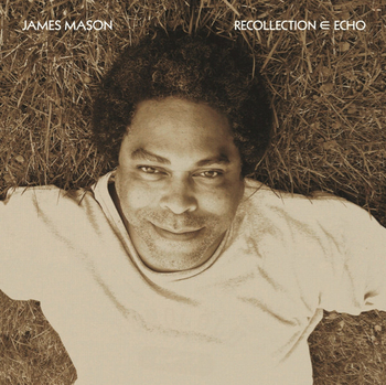 JAMES MASON - Recollection Echo