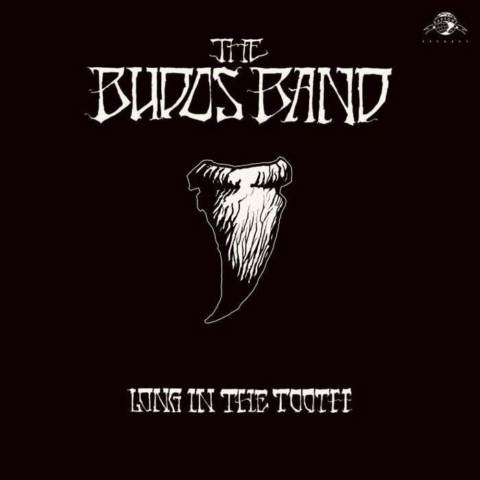 BUDOS BAND - Long In The Tooth