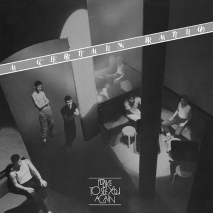 A CERTAIN RATIO - Id Like To See You Again