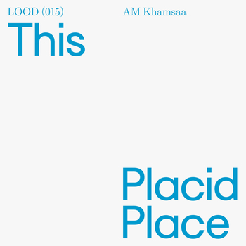 AM KHAMSAA - Placid Place