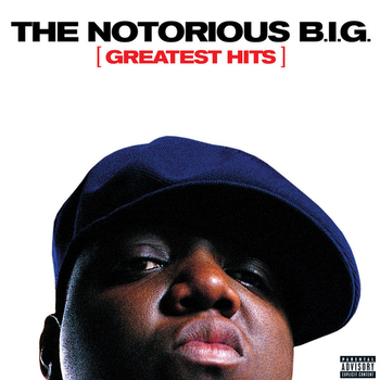 THE NOTORIOUS B.I.G. - [ Greatest Hits ]