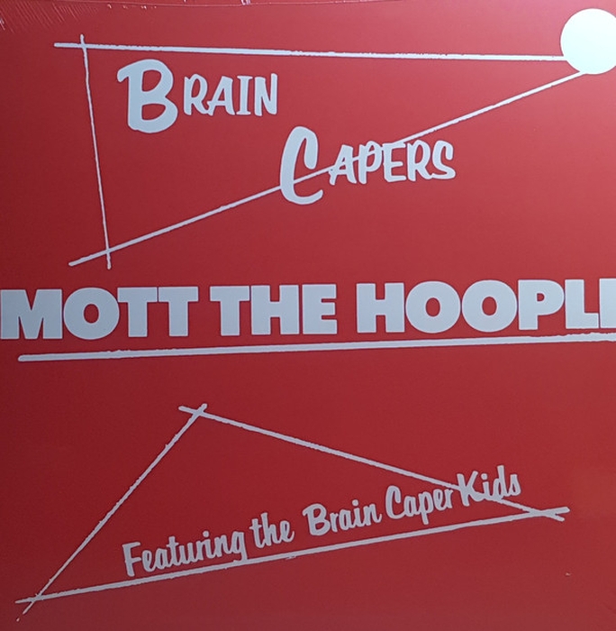 MOTT THE HOOPLE - Brain Capers