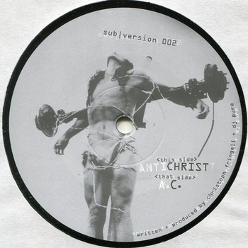 CHRISTOPH FRINGELI, DJ PURE - Anti-Christ / A.C.