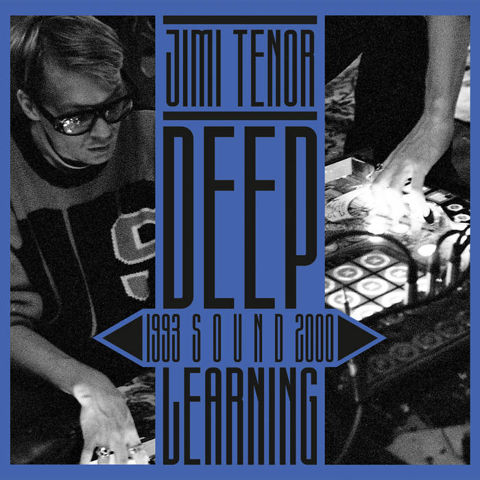 JIMI TENOR - Deep Sound Learning (1993 - 2000)