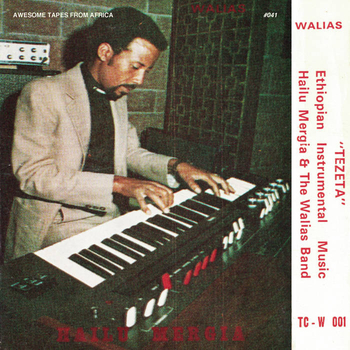HAILU & THE WALIAS BAND MERGIA - Tezeta