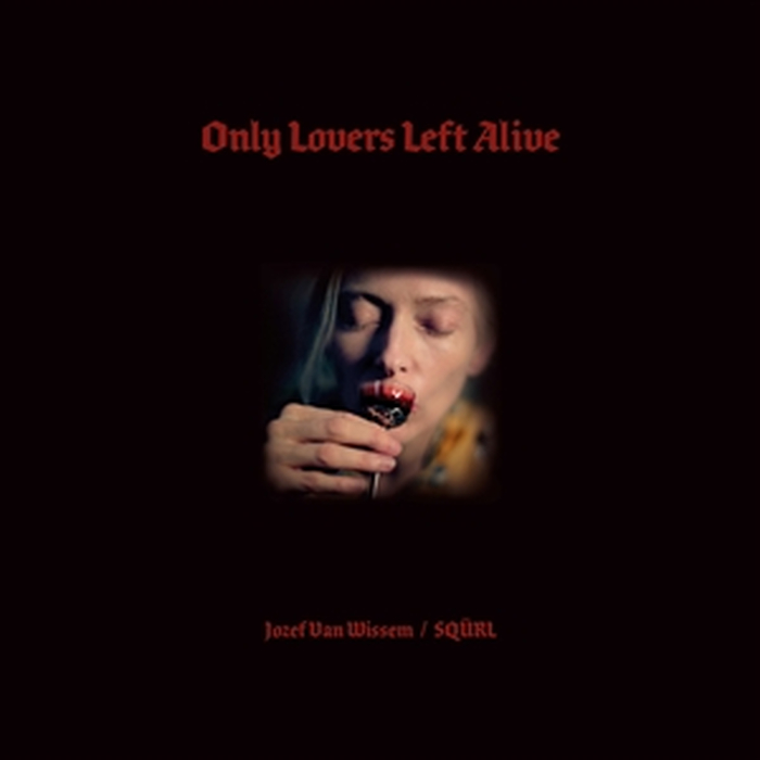 JOZEF / SQRL VAN WISSEM - Only Lovers Left Alive(red translucent)