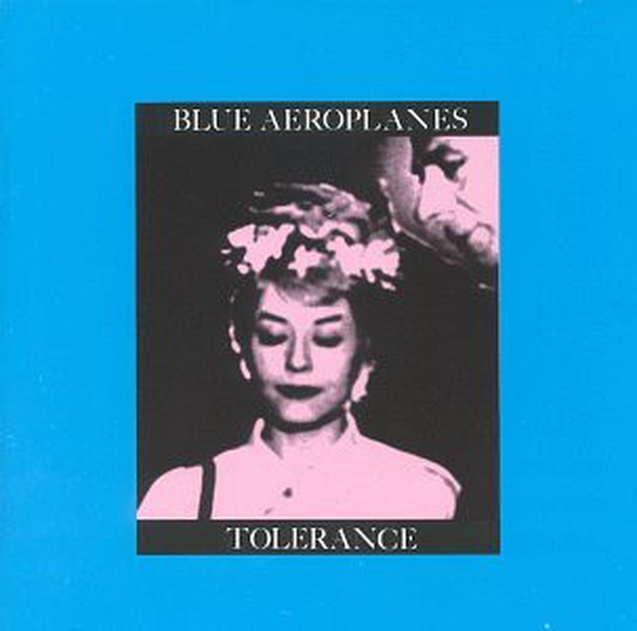 BLUE AEROPLANES - Tolerance