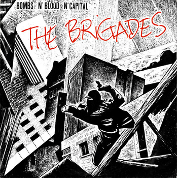 BRIGADES - Bombsn Blood N Capital