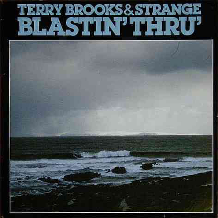 TERRY BROOKS & STRANGE - Blastin Thru