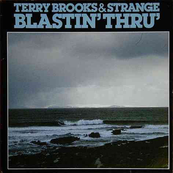 TERRY BROOKS & STRANGE - Blastin Thru