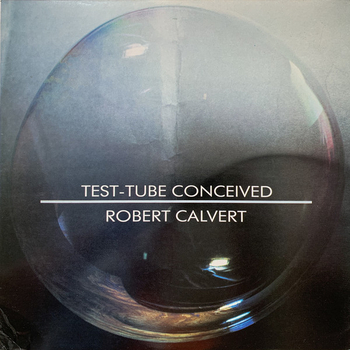 ROBERT CALVERT - Test-Tube Conceived