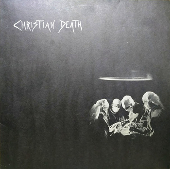 CHRISTIAN DEATH - Atrocities