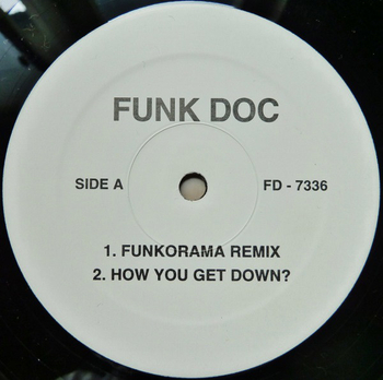 FUNK DOC - Funkorama (Remix) / How You Get Down? /...