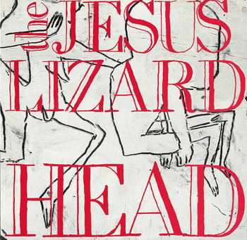 THE JESUS LIZARD - Head