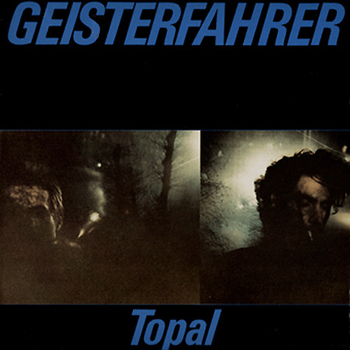 GEISTERFAHRER - Topal