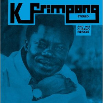 K.FRIMPONG & HIS CUBANO FIESTAS - The Blue Album